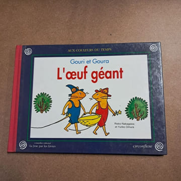Gouri et Goura - L'oeuf géant. NAKAGAWA, Rieko - OMURA, Yuriko 