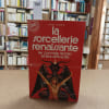 La sorcellerie renaissante. Les pouvoirs secrets et leur efficacit&eacute;.. HOLZER, Hans 