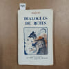 Dialogues de b&ecirc;tes. COLETTE 