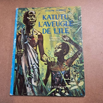 Katutu, l'aveugle de l'île. PERRIER, Joseph (Texte) - FOLLET, René (Illustrations)