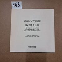 Phrases et philosophies à l'usage de la jeunesse. Oscar Wilde. Quelques maximes pour l'instruction des gens trop cultivés