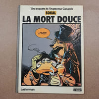 Une enquête de l'inspecteur Canardo #3 : La mort douce (E.O. dédicacée)