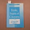 Ecole, Sujets et Citoyens. AKESBI MSEFER, Assia 