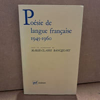 Poésie de langue française 1945-1960
