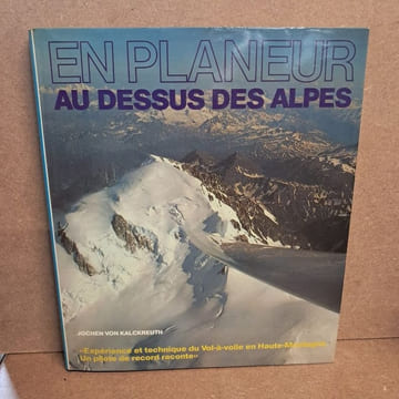 En planeur au dessus des Alpes. VON KALCKREUTH, Jochen