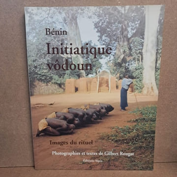 Bénin. Initiatique vôdoun. Images du rituel. ROUGET, Gilbert