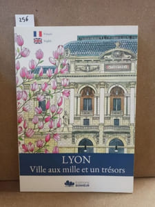 Lyon. Ville aux mille et un trésors