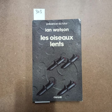 Les oiseaux lents. WATSON, Ian