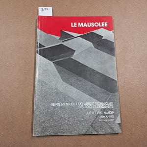 Le Mausolée. Revue mensuelle des arts et techniques des roches de qualité #539