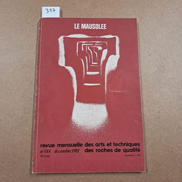 Le Mausolée. Revue mensuelle des arts et techniques des roches de qualité #544. Le Mausolée