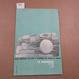 Le Mausolée. Revue mensuelle des arts et techniques des roches de qualité #549