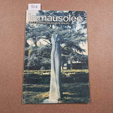 Le Mausolée. Revue mensuelle des arts et techniques des roches de qualité #634. Le Mausolée