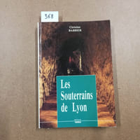 Les Souterrains de Lyon