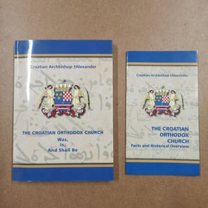 The Croatian Orthodox Church. Was, Is, And Shall Be