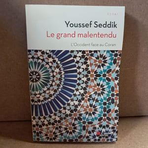Le grand malentendu. L'Occident face au Coran