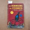 Les Robinsons du Cosmos. CARSAC, Francis 