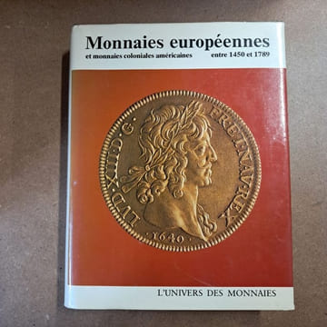 Monnaies européennes et monnaies coloniales américaines entre 1450 et 1789. ELVIRA E. - CLAIN-STEFANELLI, Vladimir