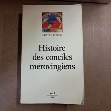 Histoire des conciles mérovingiens. PONTAL, Odette
