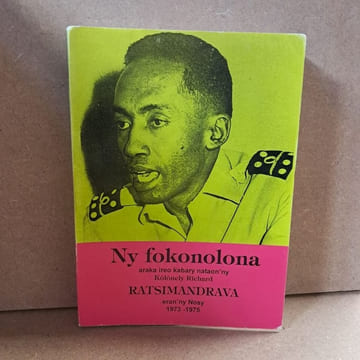 Ny fokonolona, araka ireo kabary nataon'ny Kôlônely Richard Ratsimandrava, eran'ny Nosy 1973 - 1975. RATSIMANDRAVA, Richard
