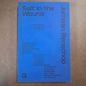 Salt in the Wound. Encountering Contemporary Artists across Europe