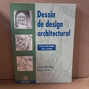 Dessin de design architectural . CHING, Francis D.K. - JUROSZEK, Steven P. 