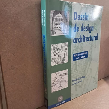 Dessin de design architectural . CHING, Francis D.K. - JUROSZEK, Steven P. 
