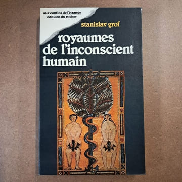 Royaumes de l'inconscient humain. GROF, Stanislav