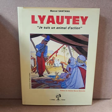 Lyautey. SANTANA, Marcel - JOUBERT, Pierre (Illustrations)