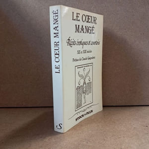 Le coeur mangé. Récits érotiques et courtois. XIIe et XIIIe siècle