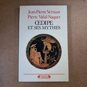 Oedipe et ses mythes . VERNANT, Jean-Pierre - VIDAL-NAQUET, Pierre