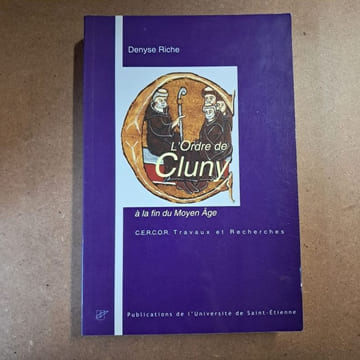 L'Ordre de Cluny à la fin du Moyen Âge. RICHE, Denyse