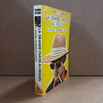 La grande chasse au requin. L'ancien testament gonzo. THOMPSON, Hunter S.