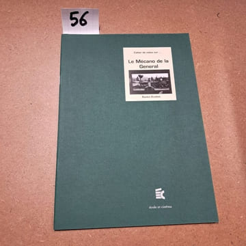 Cahier de notes sur Le Mécano de la General (Buster Keaton). Cahier de notes sur...
