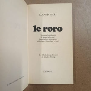 Le roro. Dictionnaire pataouète de langue pied-noir