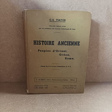 Histoire ancienne. Peuples d'Orient, Grèce, Rome. VIATOR, C.-S.
