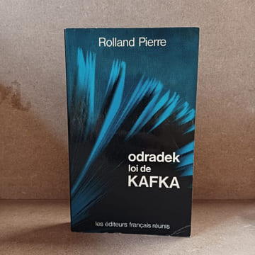 Odradek, loi de Kafka. PIERRE, Rolland 