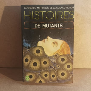 Histoires de mutants