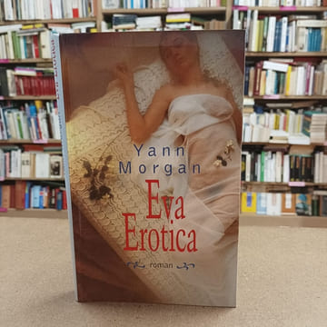 Eva Erotica. MORGAN, Yann 