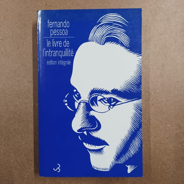 Le livre de l'intranquilité . PESSOA, Fernando