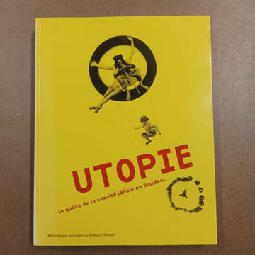 Utopie. La quête de la société idéale en Occident. COLLECTIF