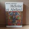 H&eacute;lo&iuml;se et Ab&eacute;lard (D&eacute;dicac&eacute;). PERNOUD, R&eacute;gine 