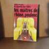 La dynastie des Gillet. Les ma&icirc;tres de Rh&ocirc;ne-Poulenc. PEYRENET, Marcel 