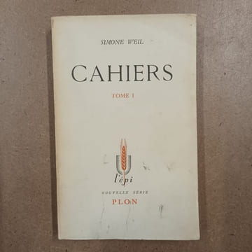 Cahiers. Tome I. WEIL, Simone