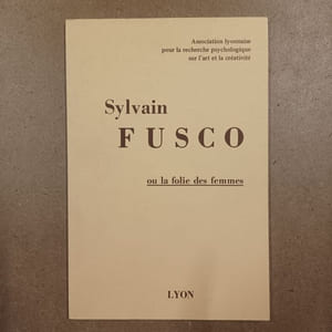 Sylvain Fusco ou la folie des femmes