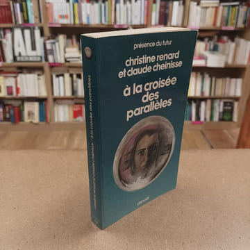 A la croisée des parallèles. RENARD, Christine - CHEINISSE, Claude