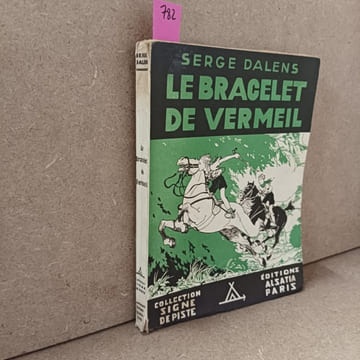Le bracelet de vermeil. DALENS, Serge