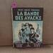 La Bande des Ayacks. FONCINE, Jean-Louis 