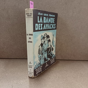 La Bande des Ayacks. FONCINE, Jean-Louis
