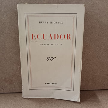 Ecuador. Journal de voyage. MICHAUX, Henry