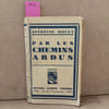 Par les chemins ardus . BOUEY, Antonine 